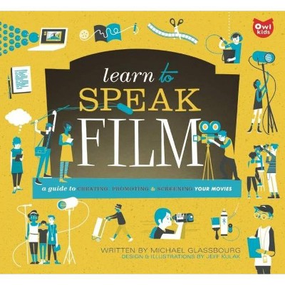 Learn to Speak Film - by  Michael Glassbourg (Paperback)