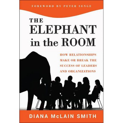 The Elephant in the Room - (Jossey-Bass Business & Management) by  Diana McLain Smith (Hardcover)