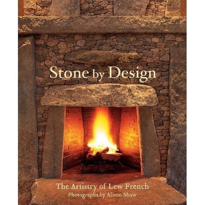 Stone by Design - by  Lew French (Hardcover)