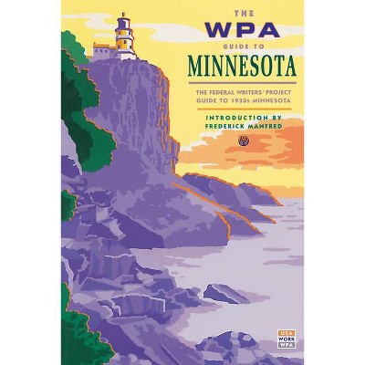 The WPA Guide to Minnesota - by  Federal Writer's Project (Paperback)