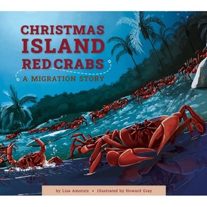 Christmas Island Crabs - by  Lisa Amstutz (Paperback) - 1 of 1