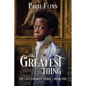 The Greatest Thing - (The Last Favorite's Page) by  Patti Flinn (Paperback) - 1 of 1