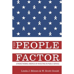 People Factor - by  Linda J Bilmes & W Scott Gould (Paperback) - 1 of 1