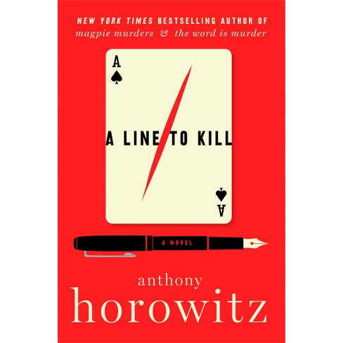 A Line to Kill - (A Hawthorne and Horowitz Mystery) by Anthony Horowitz - image 1 of 1