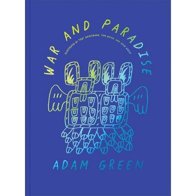 Adam Green: War and Paradise - by  Yasmin Green (Paperback)