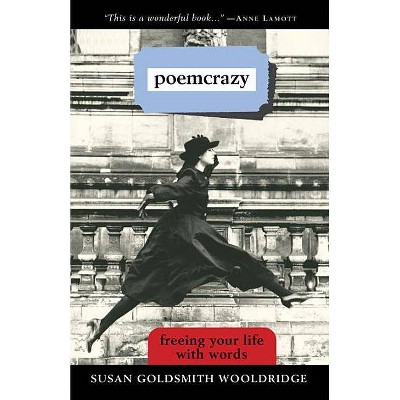 Poemcrazy - by  Susan G Wooldridge (Paperback)