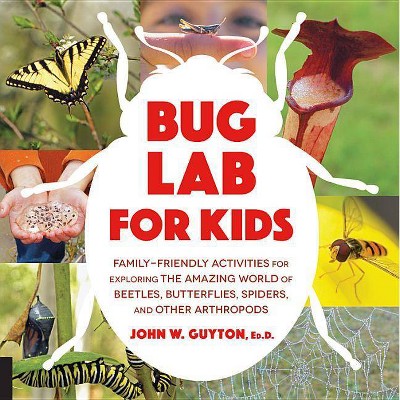 Bug Lab for Kids - by  John W Guyton (Paperback)