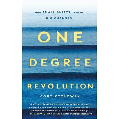 One Degree Revolution - by  Coby Kozlowski (Paperback)