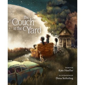 The Couch in the Yard - by  Kate Hoefler (Hardcover) - 1 of 1