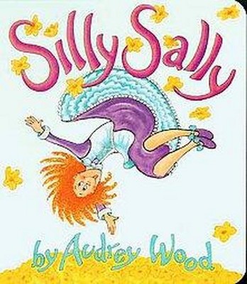 Silly Sally - (Red Wagon Books) by  Audrey Wood (Board Book)