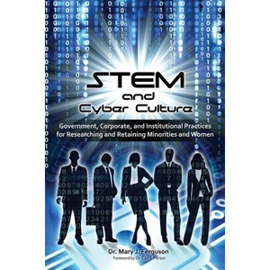 STEM and Cyber Culture - by  Mary J Ferguson (Paperback) - 1 of 1