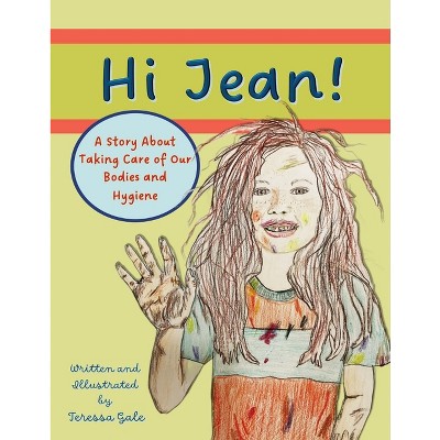 Hi Jean! - by  Teressa M Gale (Paperback)