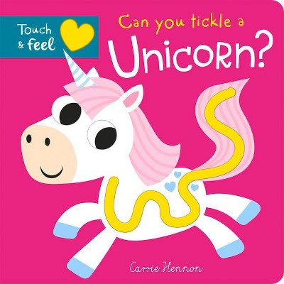 Can You Tickle a Unicorn? - (Touch Feel & Tickle!) by  Bobbie Brooks (Board Book)