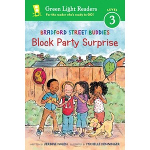 Bradford Street Buddies: Block Party Surprise - (Green Light Readers Level 3) by  Jerdine Nolen (Paperback) - 1 of 1