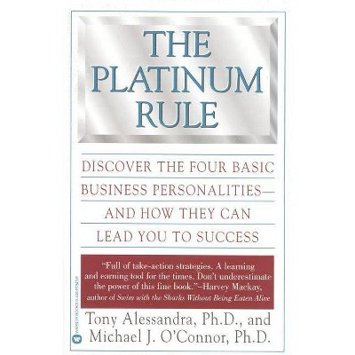 The Platinum Rule - by  Tony Alessandra & Michael J O'Connor (Paperback)