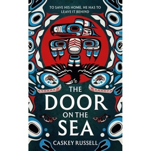 The Door on the Sea - (The Raven and Eagle) by  Caskey Russell (Hardcover) - 1 of 1