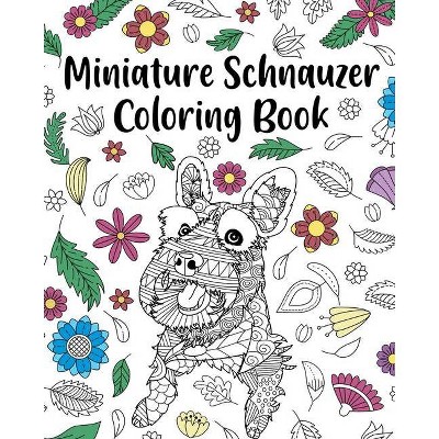 Miniature Schnauzer Coloring Book - by  Paperland (Paperback)