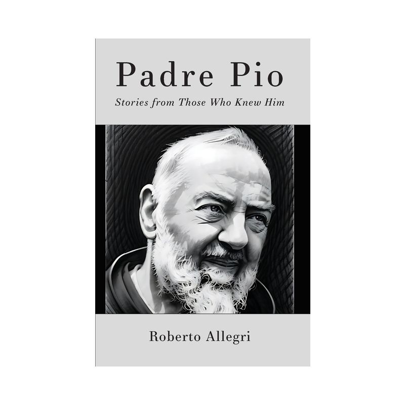 Padre Pio - by  Roberto Allegri (Paperback), 1 of 2