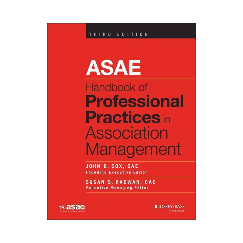 Asae Handbook of Professional Practices in Association Management - 3rd Edition by  John B Cox & Susan S Radwan (Hardcover), 1 of 2
