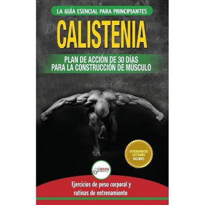 Calistenia - by  Jennifer Louissa (Paperback)