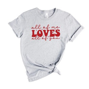 Simply Sage Market Women's All Of Me Loves All Of You Short Sleeve Graphic Tee - 1 of 3