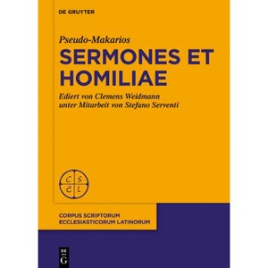 Pseudo-Makarios, Sermones Et Homiliae - (Corpus Scriptorum Ecclesiasticorum Latinorum) by  Clemens Weidmann (Hardcover) - 1 of 1