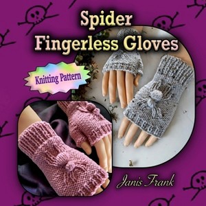 Spider Fingerless Gloves - by  Janis Frank (Paperback) - 1 of 1