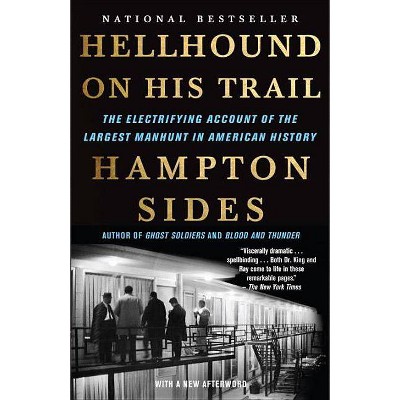 Hellhound on His Trail - by  Hampton Sides (Paperback)