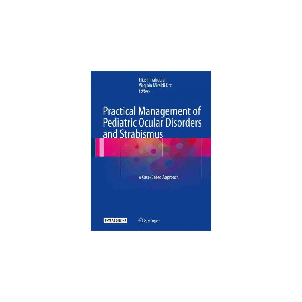 ISBN 9781493927449 product image for Practical Management of Pediatric Ocular Disorders and Strabismus : A Case-based | upcitemdb.com