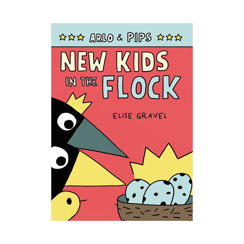 Arlo & Pips #3: New Chicks in the Flock - by Elise Gravel, 1 of 2