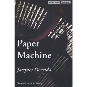 Paper Machine - (Cultural Memory in the Present) by  Jacques Derrida (Paperback) - 1 of 1