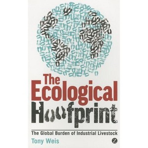 Ecological Hoofprint - by  Tony Weis (Paperback) - 1 of 1