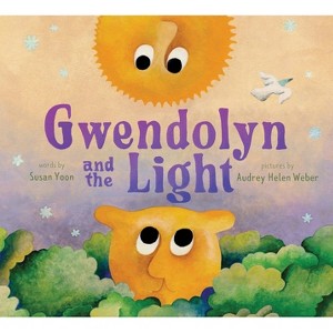 Gwendolyn and the Light - by  Susan Yoon (Hardcover) - 1 of 1