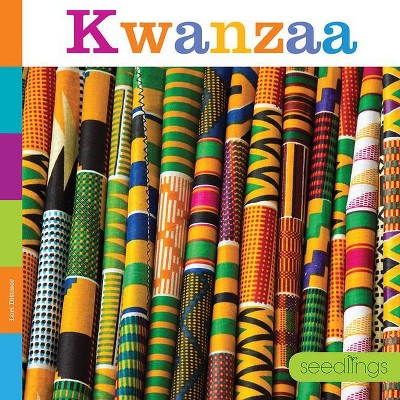 Kwanzaa - (Seedlings: Holidays) by  Lori Dittmer (Paperback)
