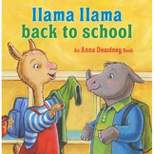 Llama Llama Back to School - by Anna Dewdney & Reed Duncan (Hardcover)