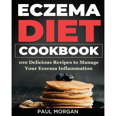 Eczema DIet Cookbook - by  Paul Morgan (Paperback)