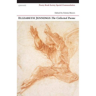 The Collected Poems - by  Elizabeth Jennings & Emma Mason (Paperback)