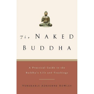 The Naked Buddha - by  Adrienne Howley (Paperback)