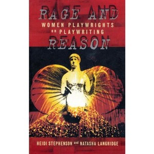 Rage and Reason - (Plays and Playwrights) by  Heidi Stephenson (Paperback) - 1 of 1