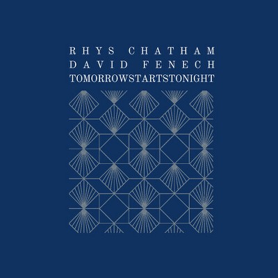 Rhys Chatham & David Fenech - Tomorrowstartstonight (CD)