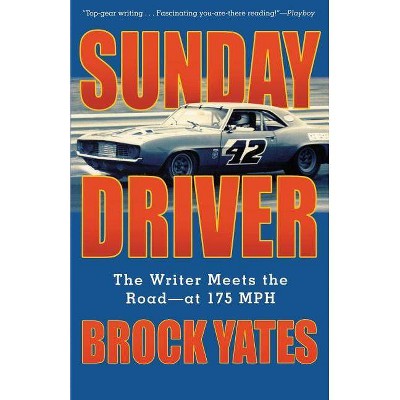 Sunday Driver - by  Brock Yates (Paperback)