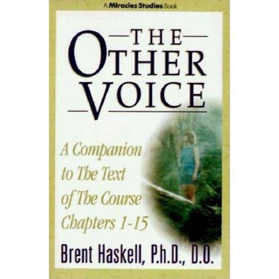 The Other Voice - (Miracles Studies Book) by  Brent Haskell (Paperback)