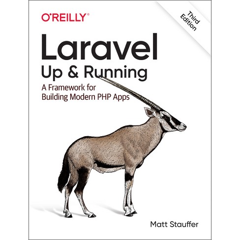 Laravel: Up & Running - 3rd Edition by  Matt Stauffer (Paperback) - image 1 of 1