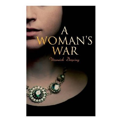 A Woman's War - by  Deeping (Paperback)