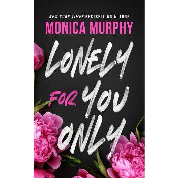 Lonely for You Only - (Lancaster Prep) by Monica Murphy
