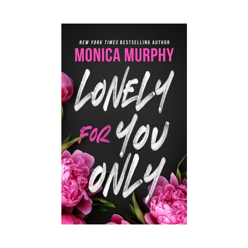 Lonely for You Only - (Lancaster Prep) by Monica Murphy, 1 of 2