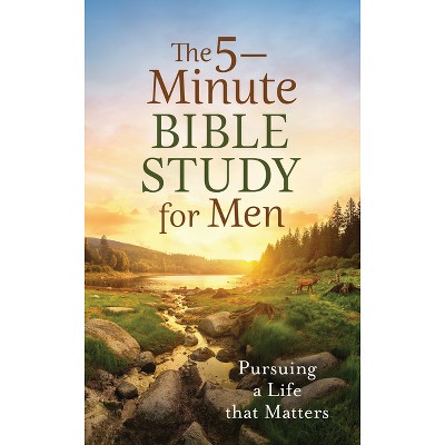 The 5-Minute Bible Study for Men: Pursuing a Life That Matters - by  Tracy M Sumner (Paperback)