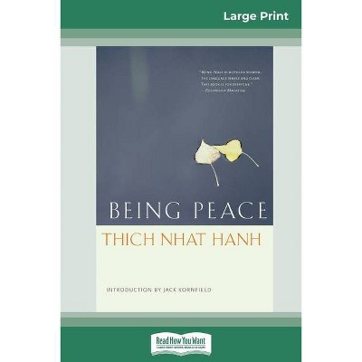 Being Peace (16pt Large Print Edition) - by  Thich Nhat Hanh (Paperback)