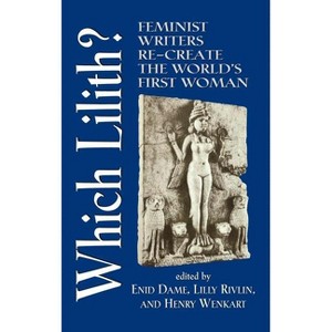 Which Lilith? - by  Enid Dame & Lilly Rivlin & Henny Wenkart (Hardcover) - 1 of 1