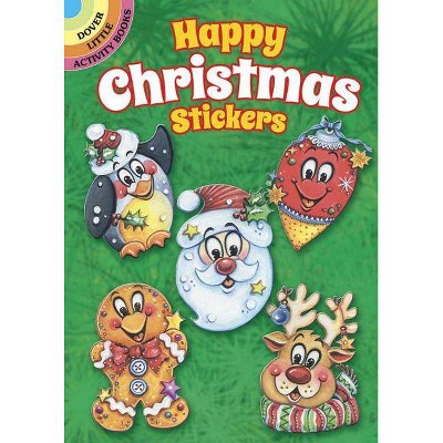 Happy Christmas Stickers - (Dover Little Activity Books Stickers) by  Teresa Goodridge (Hardcover)